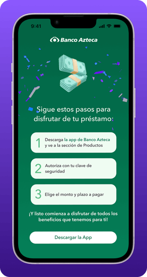 Pantalla móvil con instrucciones de Banco Azteca para activar un préstamo, mostrando pasos para descargar la app, autorizar con clave de seguridad y elegir monto y plazo, acompañada de ilustración de fajos de dinero y un botón para descargar la app.