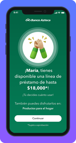 Pantalla de app móvil de Banco Azteca con fondo verde. Muestra un mensaje que informa a una persona llamada María que tiene disponible una línea de préstamo de hasta 18,000 pesos, un botón “Continuar” y el aviso “Sujeto a aprobación”.